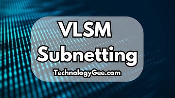 Variable Length Subnet Masking (VLSM) | CompTIA Network+ N10-009 | 1.7c