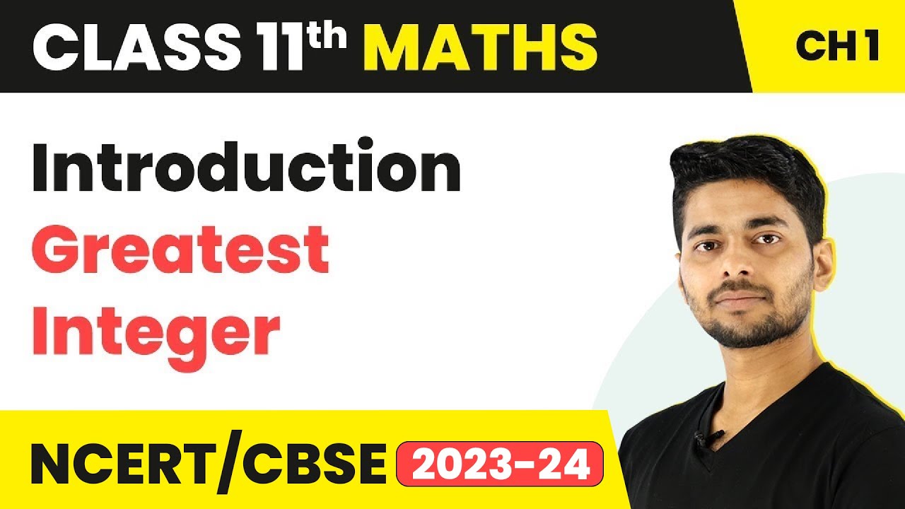 Introduction | Greatest Integer | Maths Class 11 - YouTube