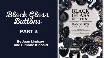 Black Glass Buttons Workshop Part 3 - Joan Lindsay and Simone Kincaid