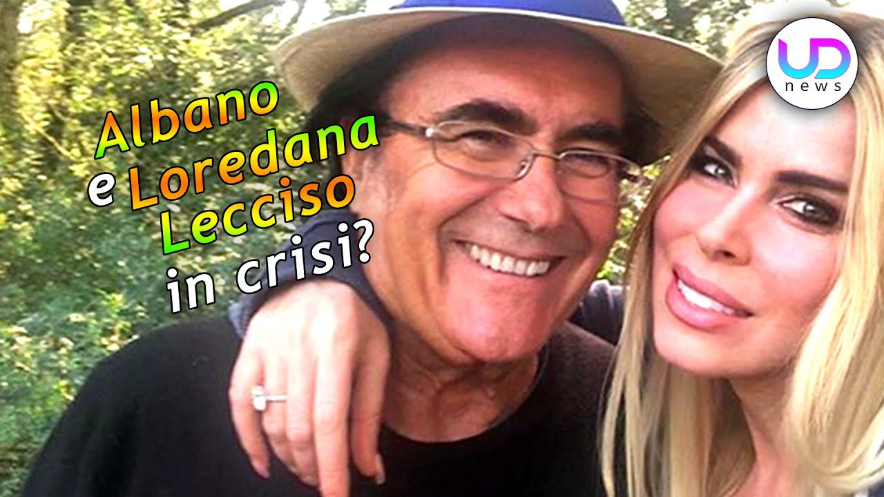 Albano e Loredana Lecciso in Crisi? Ecco La Verità! - YouTube