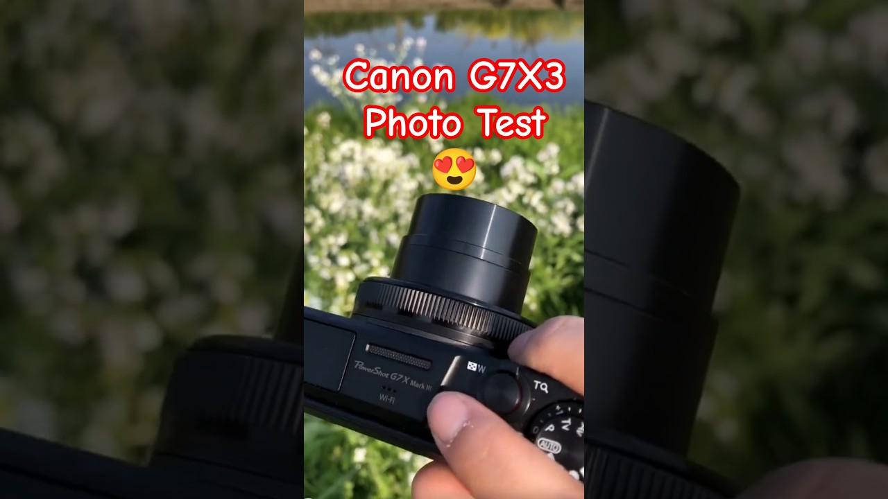 Canon G7X Mark III Incredible Results Unveiled