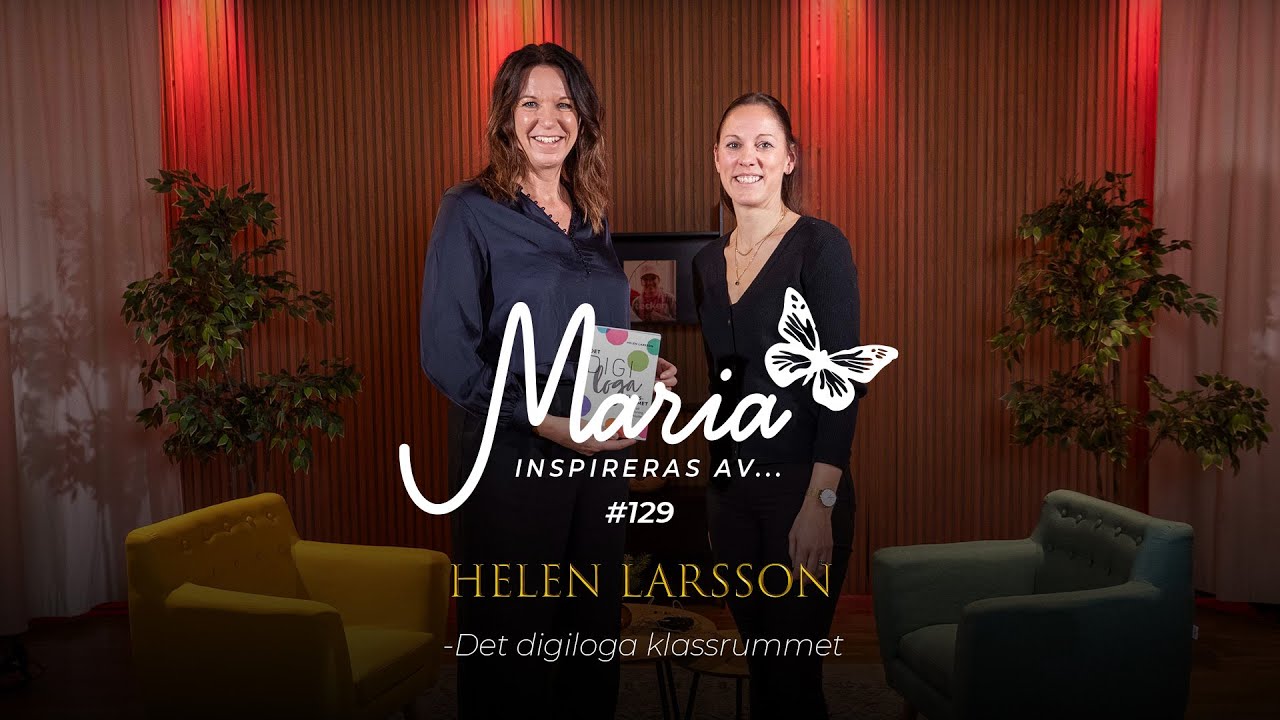 #129 Helen Larsson - Det digiloga klassrummet