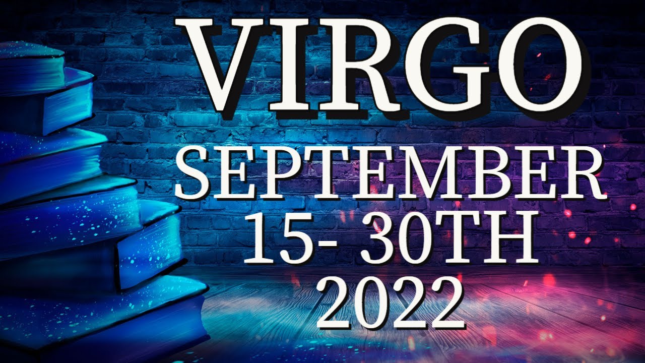 Virgo September 2022💕 A dream partner! Mutual feelings - what you want, wants you!