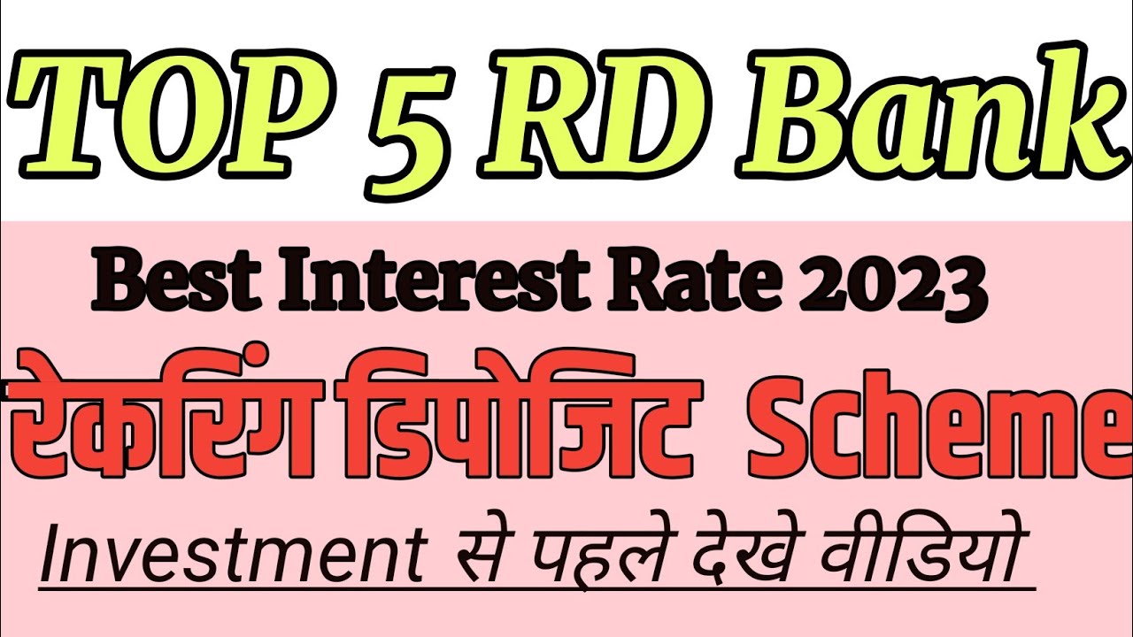 TOP Bank RD Interest Rate 2023 in Hindi Recurring Deposit Interest rate 2023 YouTube