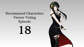 Recommend Characters Viewer Voting Episode 18