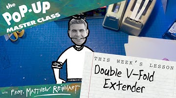 Pop-Up Master Class with Matthew Reinhart: Double V-Fold Extender