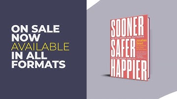 Sooner Safer Happier: Antipatterns and Patterns for Business Agility