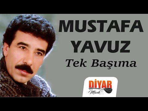 Mustafa Yavuz - Yine Kaldım Tek Başıma-Dertli Türkü