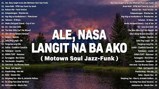 Ale, Nasa langit na ba ako (Motown Soul Jazz-Funk) | Best OPM Tagalog Love Songs 2026 - New Hits