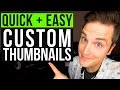 How to Make a YouTube Custom Thumbnail Tutorial — Quick and Easy