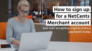 How to Sign Up for a NetCents Merchant Account