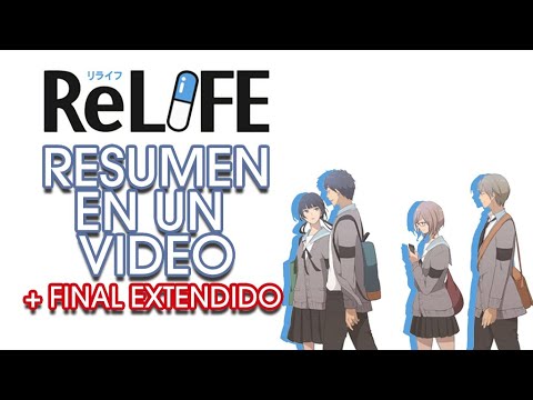 🔹-ReLife-💊-|-Resumen-En-Un-Video-+-FINAL-EXTENDIDO