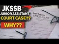 JKSSB Junior Assistant Court Case ? Why ?