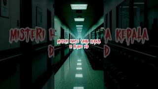 MISTERI HANTU TANPA KEPALA DI RUANG IGD #horrorstories #ceritahoror #short
