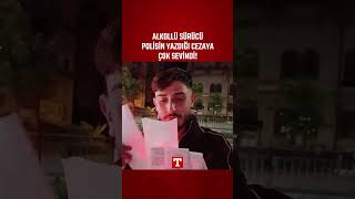 Alkollü Sürücü Polisin Yazdığı Cezaya Çok Sevindi! #Shorts