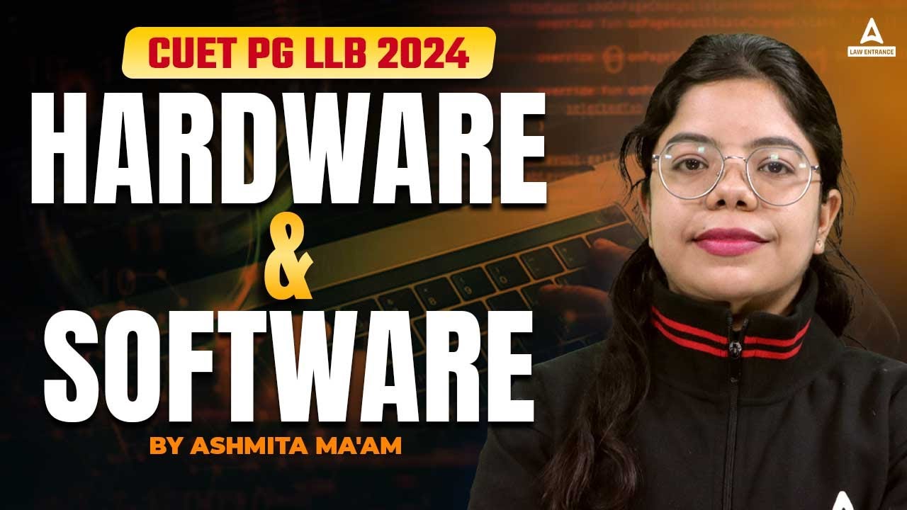 CUET PG LLB 2024 | Computer | Hardware and Software | By Ashmita Singh ...
