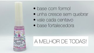 Resenha Completa Base Nutribomba Com Formol Como Usar Como Unha Crescer Sem Quebrar 