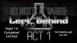 (Six Nights At Wario's: Left Behind ACT 1; The Ghastly Lab)(Night 1-6 completed & EXTRAS)