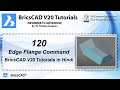 BricsCAD V20 Tutorial 120: How to use Edge Flange Command in BricsCAD V20 Mechanical | Sheet Metal