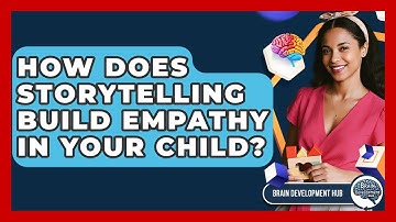 How Does Storytelling Build Empathy In Your Child? - Brain Development Hub