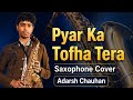 Tofa Tofa - Pyar Ka Tohfa Tera | Saxophone Cover  | Adarsh New Saxophone Song 🎷✨
