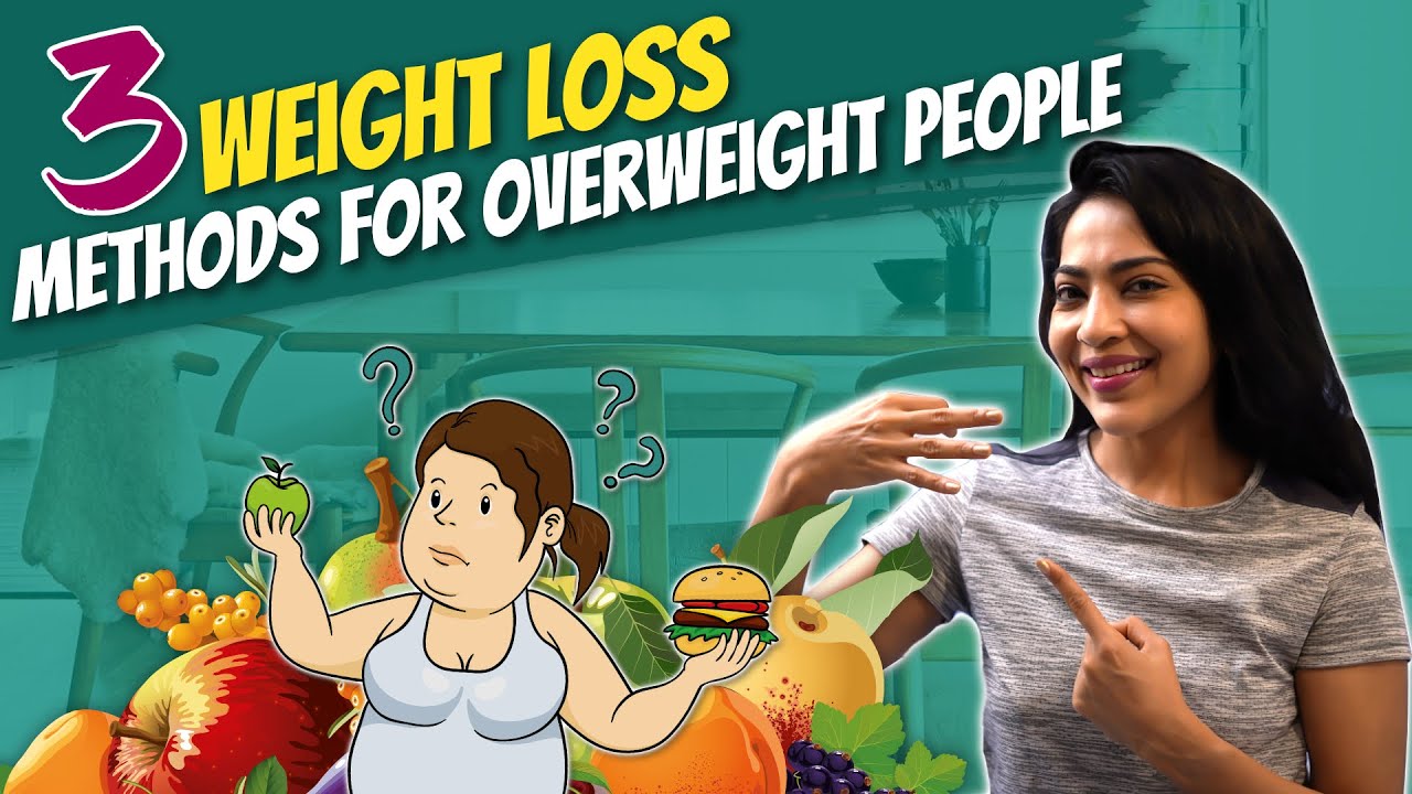 3 Easy Ways To Lose Weight For Overweight People Stay Fit With Ramya 3-easy-ways-to-lose-weight-for-overweight-people-stay-fit-with-ramya