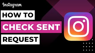 How to Check Sent Request on Instagram !