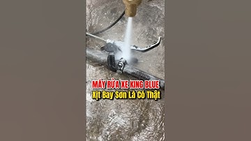 Vòi phun cát ướt kết hợp với máy rửa xe King Blue xịt bay sơn là có thật