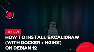 How to Install Excalidraw (with Docker + Nginx) on Debian 12 | VPS Tutorial