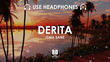 DERITA - ISMA SANE (8D TUNES MALAYSIA)