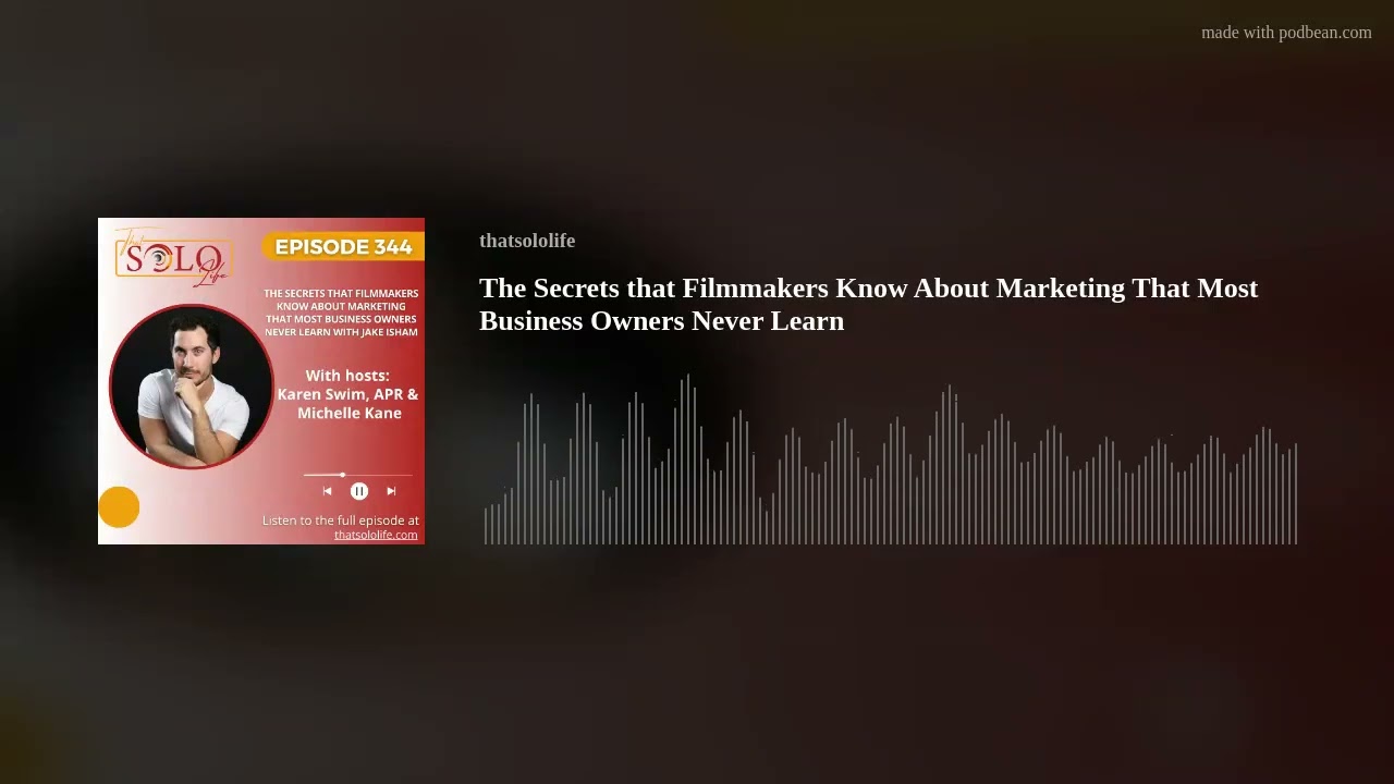 The Secrets that Filmmakers Know About Marketing That Most Business Owners Never Learn