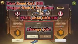 Cara Reset JOB / Change JOB 2nd Dragon Nest 2: Evolution - GRATIS!?