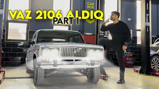 Vaz 2106 aldıq Part1