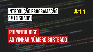 #11 Primeiro Jogo - Adivinhar número sorteado - Introdução Programação C# (C Sharp) screenshot 3