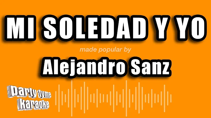Alejandro Sanz - Mi Soledad Y Yo (Versin Karaoke)