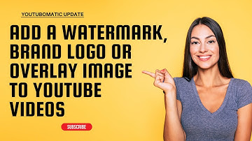 Youtubomatic Update: Add a Watermark, Brand Logo or Overlay Image to the Videos Uploaded to YouTube