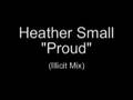 Heather Small - Proud (Illicit Mix)