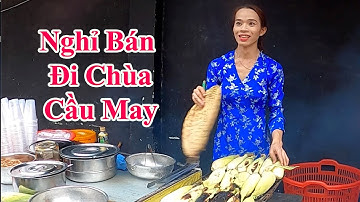 "Thông Báo" Cô Ba Miền Tây Nghỉ Bán Bắp Nướng Đi Chùa Cầu May
