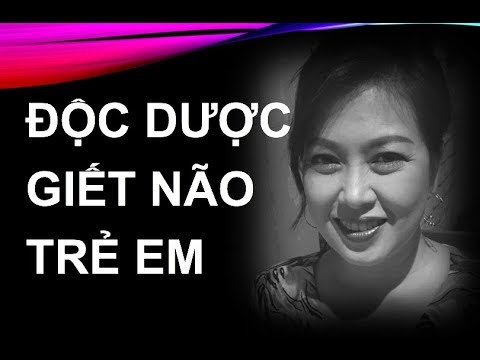 Video ĐỘC DƯỢC GIẾT NÃO TRẺ EM - YouTube
