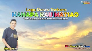 NANAPA KAU MATSAO || Rinto Nine || Lagu Dansa Terbaru