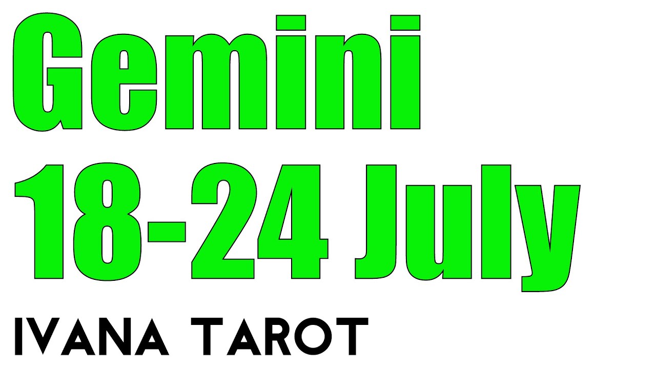 Gemini Weekly Tarot Reading for 18 - 24 of July 2016 by Ivana Tarot