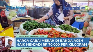 Harga Cabai Merah di Banda Aceh Naik Menjadi Rp 70.000/Kg