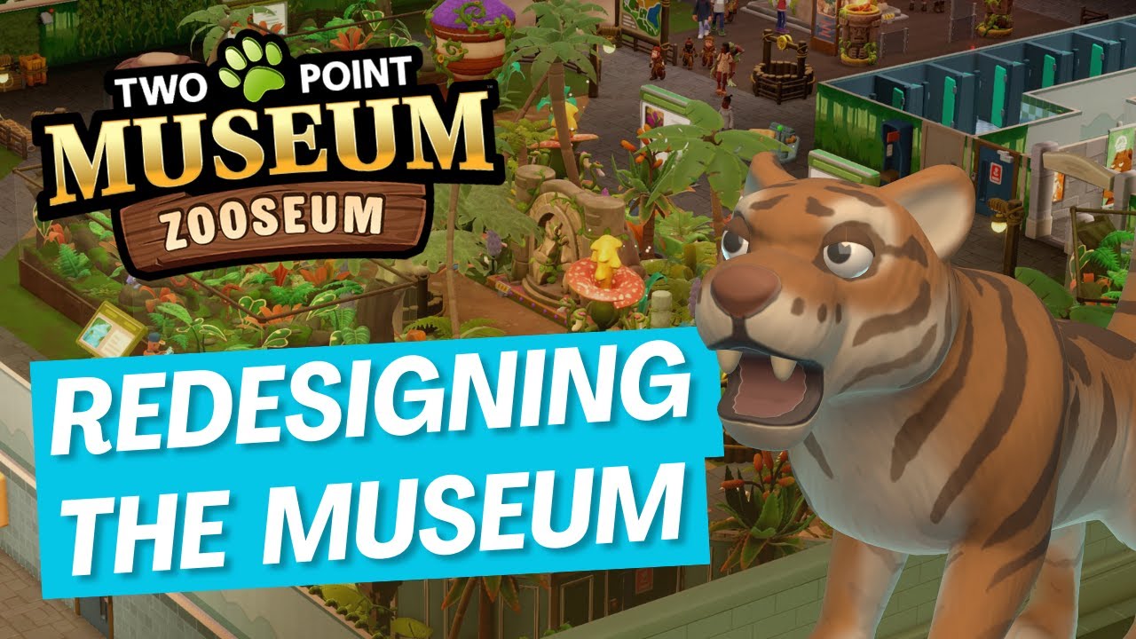 Redesigning the Zooseum museum | Episode 6 | Two Point Museum - YouTube