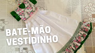 Como FAZER bate-mão vestidinho | Andréa Torezani