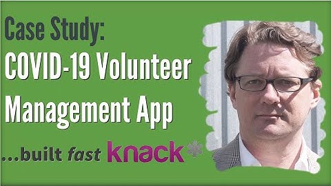 Knack Database App: COVID-19 Volunteer Management Case Study