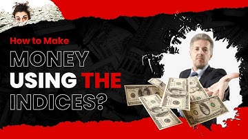 How to Make Money Using the Indices | Xtreamforex |