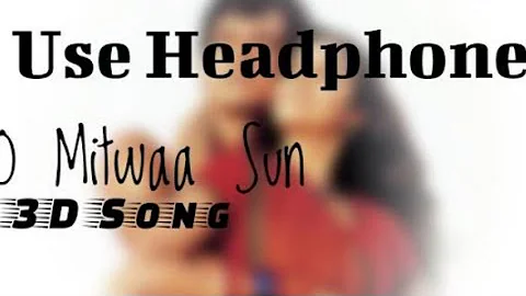 O Mitwaa Sun (3D Audio) | Lagaan | Virtual 3D Song 🎧