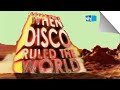 When Disco Ruled The World (DISCO DocuMENTARY)