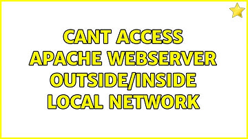 Ubuntu: Cant access apache webserver outside/inside local network