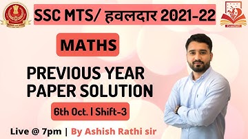 SSC MTS & HAVALDAR 2021-22 | 6th Oct Shift-3 | SSC MTS Math Class by Ashish Rathi